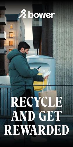 Bower: Recycle & get rewarded Capture d'écran 1