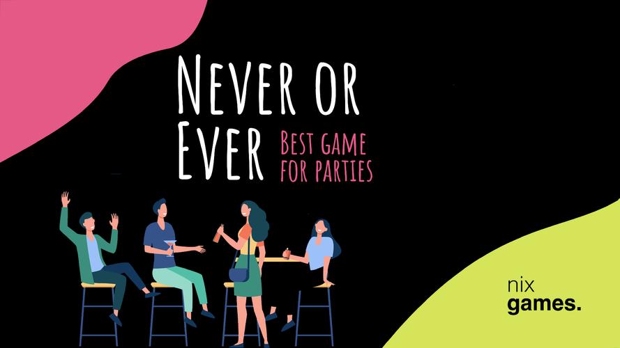 Never or Ever. Party game 스크린샷 1