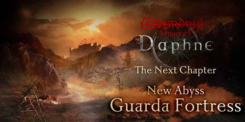 Wizardry Variants Daphne Unveils Guarda Fortress and New Rewards in Latest Update