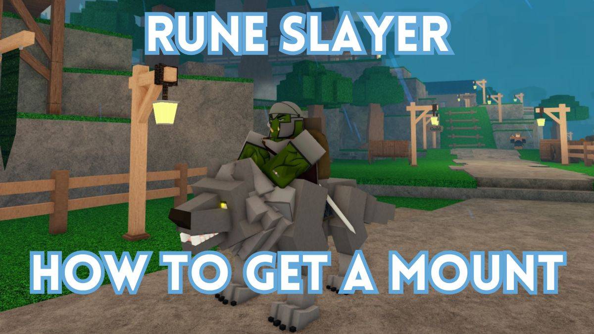 Cómo conseguir un montaje en Rune Slayer