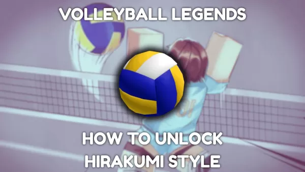 Volleyball-Legenden: Hirakumi Style Guide freischalten