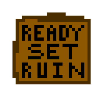 Ready set RUIN!! (VERY EARLY IN DEVELOPMENT) Capture d'écran 1