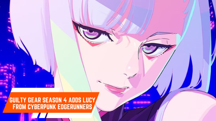 Lucy von Cyberpunk Edgerunner schließt sich Guilty Gear an