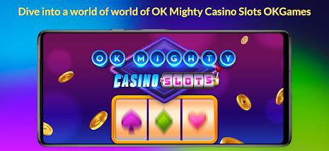 OK Mighty Casino Slots Скриншот 1