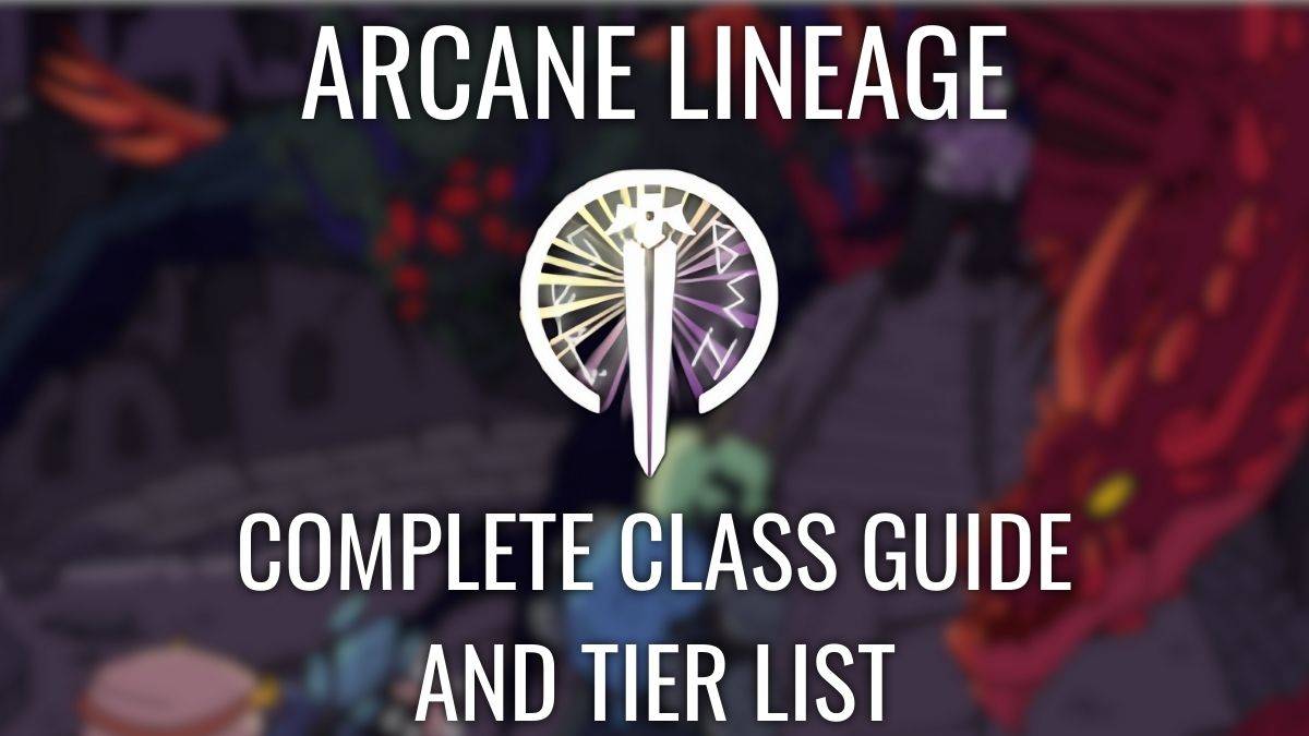 Lista completa de nivel de clase Arcane Lineage [Light and Dark]