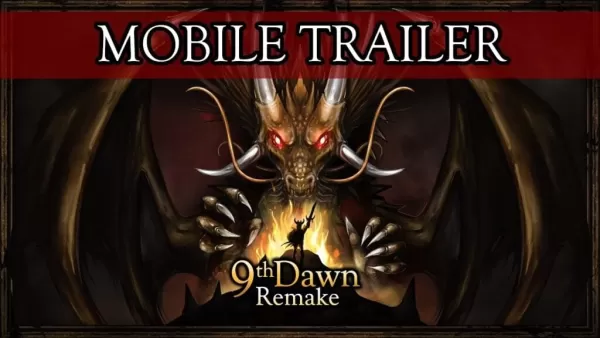 “ 9th Dawn Relake：新的移動拖車即將推出Android”