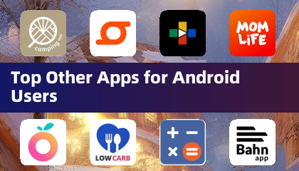 Top andere Apps für Android -Benutzer