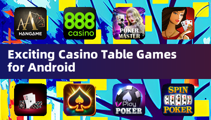 适用于Android的激动人心的赌场桌面游戏