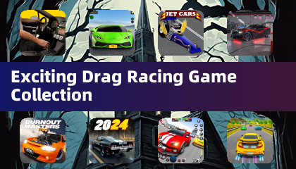 Exciting Drag Racing Game Collection