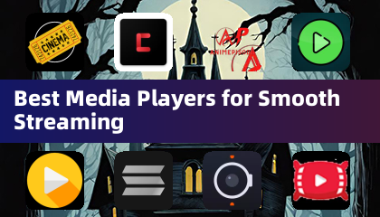 Meilleurs lecteurs multimédias pour un streaming fluide