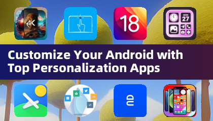 Personalisieren Sie Ihr Android mit den besten Anpassungs-Apps