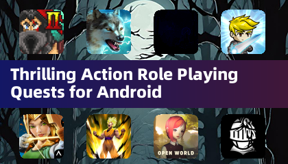 Thrilling Action Role Playing Quests for Android