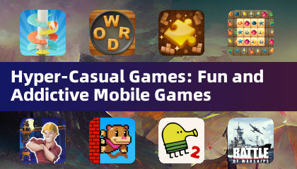 Hyper-Casual Games: Fun and Addictive Mobile Games