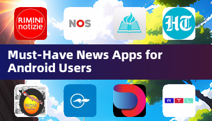 Must-Have News Apps for Android Users