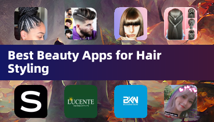 Best Beauty Apps for Hair Styling