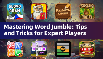 Mastering Word Jumble: Tips and Tricks for Expert Players