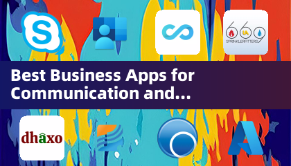 Best Business Apps for Communication and Collaboration