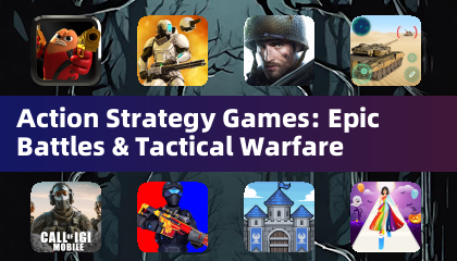Action Strategy Games: Epic Battles & Tactical Warfare