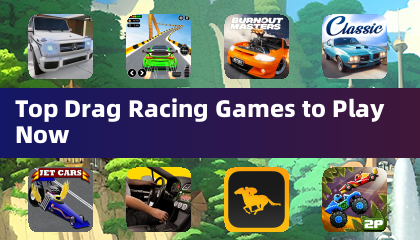 Top Drag Racing Games to Play Now