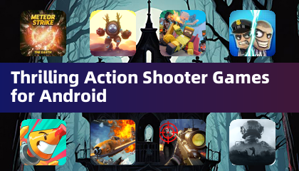 Thrilling Action Shooter Games for Android