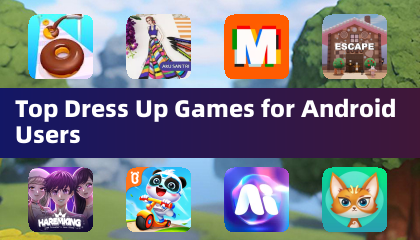 Top Dress Up Games for Android Users