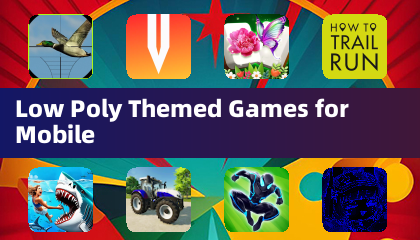 Low Poly Themed Games for Mobile