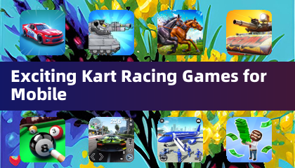 Exciting Kart Racing Games for Mobile