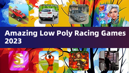 Amazing Low Poly Racing Games 2023